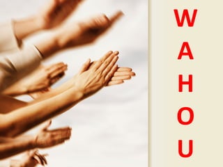 W
A
H
O
U
 