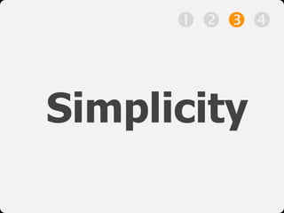 Simplicity
   
 