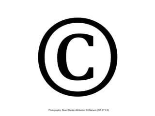 Photography: Stuart Rankin.Attribution 2.0 Generic (CC BY 2.0)
 