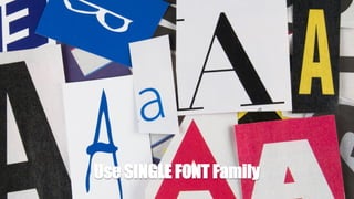 Use SINGLE FONT Family
 