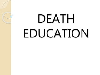 DEATH
EDUCATION
 