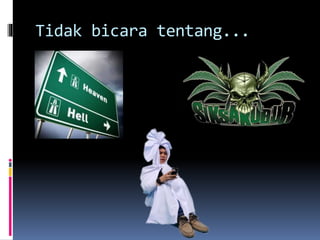 Tidak bicara tentang...
 