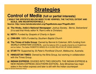 Strategies
   Control of Media (full or partial interests)
   [ WHILE THE SPECIFICS BELOW NEED TO BE VERIFIED, THE TACTICS...