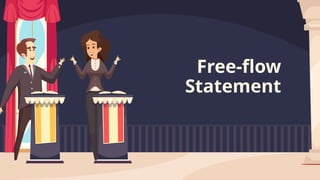 Free-flow
Statement
 
