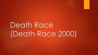 Death Race
(Death Race 2000)
 