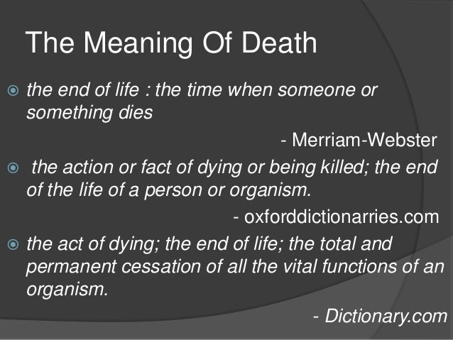 The Meaning of Life and Death