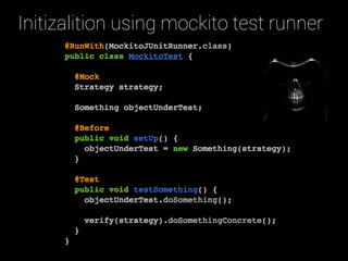Initizalition using mockito test runner
 