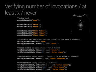Verifying number of invocations / at
least x / never
 