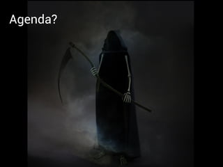 Agenda?
 
