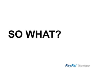 SO WHAT?
 