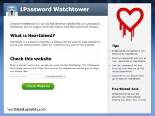 heartbleed.agilebits.com	
  
 