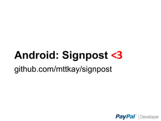Android: Signpost <3	
  
github.com/mttkay/signpost
 