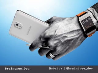 Braintree_Dev. @cbetta | @braintree_dev 
 