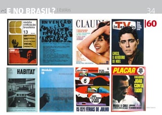 e no brasil? | Estilos                                  34
                                                    |60




                         Design Editorial 4 Professor Fabio Silveira
 