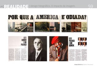 realidade | design fotográfico. O impacto da imagem.                              59




                                                   Design Editorial 4 Professor Fabio Silveira
 