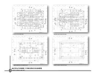 TYPICAL FLOOR PLAN PENTHOUSE FLOOR PLAN
MECHANICAL FLOOR PLAN ROOF LEVEL FLOOR PLAN
MAYER & PARNERS|CONSULTING ENGINEERS
UNITED ARAB EMIRATES
 