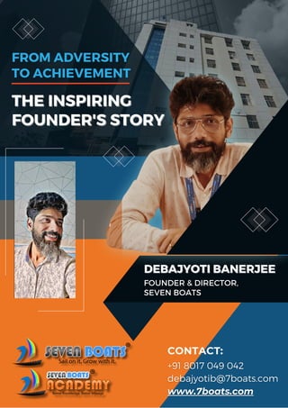 THE INSPIRING
THE INSPIRING
FOUNDER'S STORY
FOUNDER'S STORY
DEBAJYOTI BANERJEE
DEBAJYOTI BANERJEE
CONTACT:
 