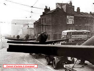 Convoi d’avions à Liverpool
 