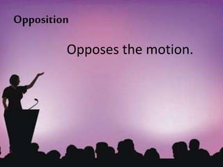 Opposition
Opposes the motion.
 
