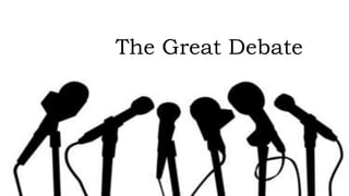 The Great Debate
 