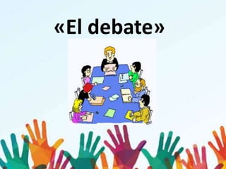 «El debate»
 