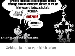 Gehiago jakiteko egin klik irudian
 