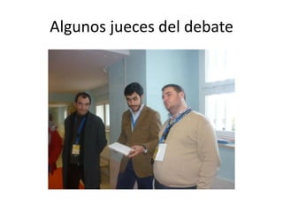 Algunos jueces del debate