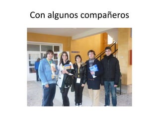 Con algunos compañeros