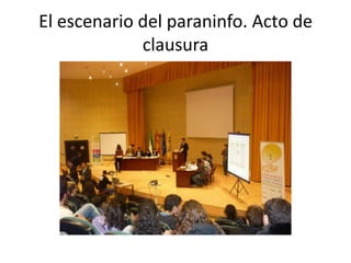 El escenario del paraninfo. Acto de clausura