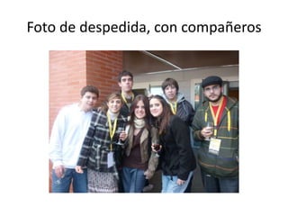 Foto de despedida, con compañeros