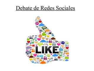 Debate de Redes Sociales

 