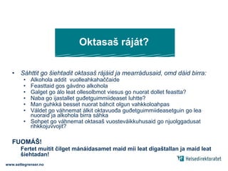 Nuorat juhket unnitNašunála guorahallamat čájehit:Eanáš 15-jahkásaččat eai leat goassege juhkan alkohola