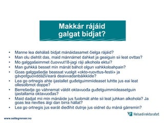 Gávdnojit go erenoamáš báikkit gosa nuorat deaivvadit juhkat?