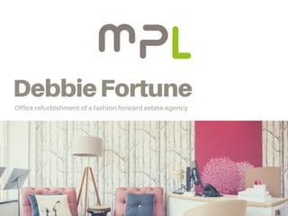 DebbieFortune
Office refurbishment of a fashion forward estate agency
 