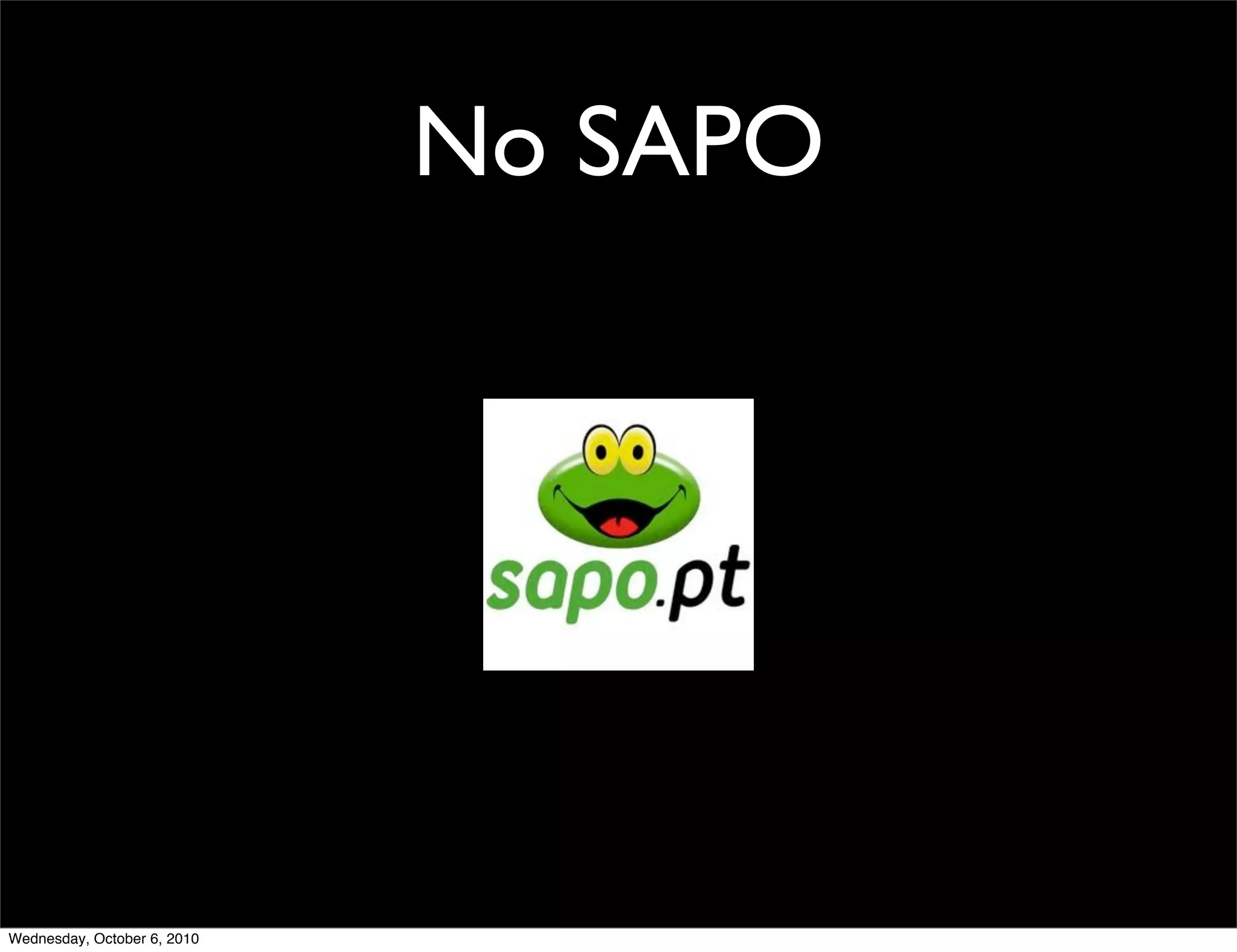 No SAPO




Wednesday, October 6, 2010
 