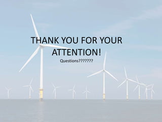 THANK YOU FOR YOUR
ATTENTION!
Questions???????
 