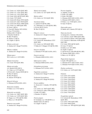 C.E. Cerón et al. 10236 (QAP; MO)
C.E. Cerón et al. 11281 (QAP; MO)
C.E. Cerón et al. 11433 (QAP; MO)
C.E. Cerón 14416 (QCNE QAP; MO)
C.E. Cerón 17475 (QAP)
C.E. Cerón & M. Reina 18910 (QAP)
C.E. Cerón & N. Gallo 19630 (QAP)
C.E. Cerón & M. Reina 19886 (QAP)
C.E. Cerón et al. 6808 (QAP; MO)
D. Evans 1 (QCA)
F. Vivar & B. Merino 3425 (LOJA)
F. Vivar 3716 (LOJA)
Herbario QCA 72 (QCA)
J. Putscher 46 (QCA)
M. Ríos 38 (QCA)
R. Tamayo 11 (QCA)
S.J. Lligalo 21 (QCA)
Mikania aschersonii
A. Jiménez & E. Rengel 70 (LOJA)
Mikania cordifolia
A. Jiménez & E. Rengel 26 (LOJA)
Mikania guaco
W.H. Lewis et al. 14195 (MO)
Mikania leiostachya
C.E. Cerón 7839 (QAP; MO)
Mikania micrantha
A.S. Barfod 41036 (QCA)
J.L. Clark et al. 5273 (QCNE)
L.P. Kvist & E. Asanza 40348 (QCA)
M. Ríos 65 (QCA)
M. Ríos 89 (QCA)
R. Alarcón 19370 (QCA)
Monactis holwayae
L. Ellemann 66796 (LOJA; AAU)
Monticalia teretifolia
P. Filskov et al. 37327 (QCA)
Monticalia vaccinioides
C.E. Cerón et al. 10887 (QAP; MO)
C.E. Cerón et al. 11070 (QAP; MO)
H. Vargas et al. 2783 (QCNE; MO)
L. Mora et al. 146 (QCNE)
Munnozia senecionidis
A. Jiménez & E. Rengel 59 (LOJA)
Mutisia microcephala
C.E. Cerón et al. 5237 (QAP; MO US)
Mutisia sodiroi
C.E. Cerón et al. 5218 (QAP; MO)
Neurolaena lobata
C. Aulestia 85 (QCNE; MO)
J.C. Valenzuela et al. 630 (QCNE; MO)
L.P. Kvist 40152 (AAU)
M. Ríos 55 (QCA)
Oligactis coriacea
A. Jiménez & E. Rengel 115 (LOJA)
Onoseris hyssopifolia
C.E. Cerón & M. Montesdeoca 12521
(QAP; MO)
C.E. Cerón et al. 6958 (QAP; MO)
T. Núñez & F. Chitapaxi 183 (QCNE; MO)
Onoseris salicifolia
L. Ellemann 91703 (QCA LOJA; AAU)
Onoseris speciosa
L. Ellemann 66804 (LOJA; AAU)
Ophryosporus sodiroi
L. Ellemann 66604 (LOJA; AAU)
Oritrophium peruvianum
L. Ellemann 91675 (LOJA; AAU)
Pappobolus acuminatus
A. Jiménez & E. Rengel 73 (LOJA)
Parthenium hysterophorus
A. Jiménez & E. Rengel 48 (LOJA)
Perezia multiflora
A. Álvarez & C. Columba 1395 (QCNE;
MO)
C.E. Cerón et al. 10635 (QAP; MO)
C.E. Cerón & N. Gallo 19586 (QAP)
E. Kohn 1473 (MO)
J. Putscher 155 (QCA)
Perezia pungens
D. Fernández et al. 330 (QCNE n.v.)
Herbario QCA 251 (QCA)
S.J. Lligalo 75 (QCA)
Picrosia longifolia
A. Argüello 119 (QCA)
E. Kohn 1383 (MO)
E. Kohn 1388 (MO)
L. Ellemann 66658 (QCA LOJA; AAU)
L. Ellemann 66955 (QCA; AAU)
P. Filskov et al. 37285 (QCA; AAU)
R. Sears 10 (QCA)
Piptocarpha opaca
H. Balslev & R. Alarcón 2935 (QCA)
Piptocoma discolor
A. Gerique & L. Gutierrez 166 (LOJA)
C.E. Cerón & J. Ayala 10002 (QAP; MO)
C.E. Cerón & R. Salazar 11943 (QAP; MO)
C.E. Cerón & G. Benavides 14100 (QCNE
QAP; MO)
C.E. Cerón 19054 (QCNE QAP)
D. Irvine 137 (QCA)
D. Rubio et al. 1637 (MO)
D. Trujillo 15 (QCA)
E. Narváez & H. Clark 408 (QCNE; MO)
K. Thomsen 58802 (QCA; AAU)
S. Báez et al. 451 (QCA)
Plagiocheilus bogotensis
E. Kohn 1496 (QCNE n.v.)
L. Ellemann 66771 (QCA LOJA; AAU)
L. Ellemann 91678 (QCA LOJA; AAU)
Pluchea carolinensis
C.E. Cerón et al. 11679 (QAP; MO)
Polymnia
C.E. Cerón 15331 (QAP)
C.E. Cerón 15345 (QAP)
C.E. Cerón 15369 (QAP)
C.E. Cerón 15672 (QAP)
C.E. Cerón 15811 (QAP)
C.E. Cerón 16048 (QAP)
C.E. Cerón 16329 (QAP)
C.E. Cerón 17368 (QAP)
C.E. Cerón 17374 (QAP)
C.E. Cerón 17656 (QAP)
Porophyllum ruderale
C.E. Cerón & M. Montesdeoca 12496
(QAP; MO)
C.E. Cerón 13442 (QAP; MO)
C.E. Cerón 16668 (QAP)
C.E. Cerón et al. 7039 (QCNE QAP; MO)
658
Referencias cortas de especímenes
 