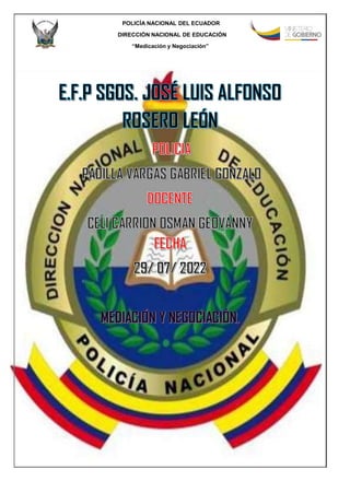 POLICÍA NACIONAL DEL ECUADOR
DIRECCIÓN NACIONAL DE EDUCACIÓN
“Medicación y Negociación”
 