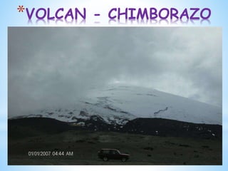 *VOLCAN - CHIMBORAZO
 