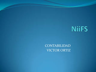 NiiFS CONTABILIDAD VICTOR ORTIZ 