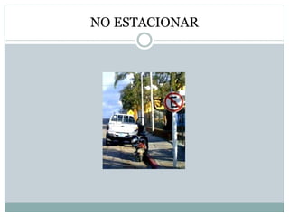 NO ESTACIONAR
 