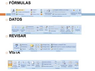 

FÓRMULAS



DATOS



REVISAR



VISTA

 