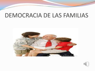 DEMOCRACIA DE LAS FAMILIAS