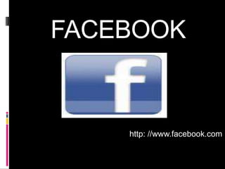 FACEBOOKhttp: //www.facebook.com