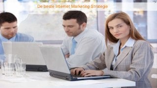 De beste Internet Marketing Strategie
 