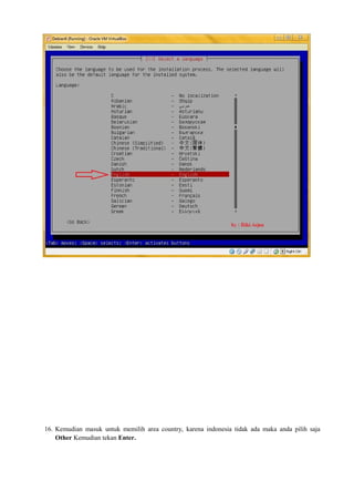 16. Kemudian masuk untuk memilih area country, karena indonesia tidak ada maka anda pilih saja 
Other Kemudian tekan Enter. 
 