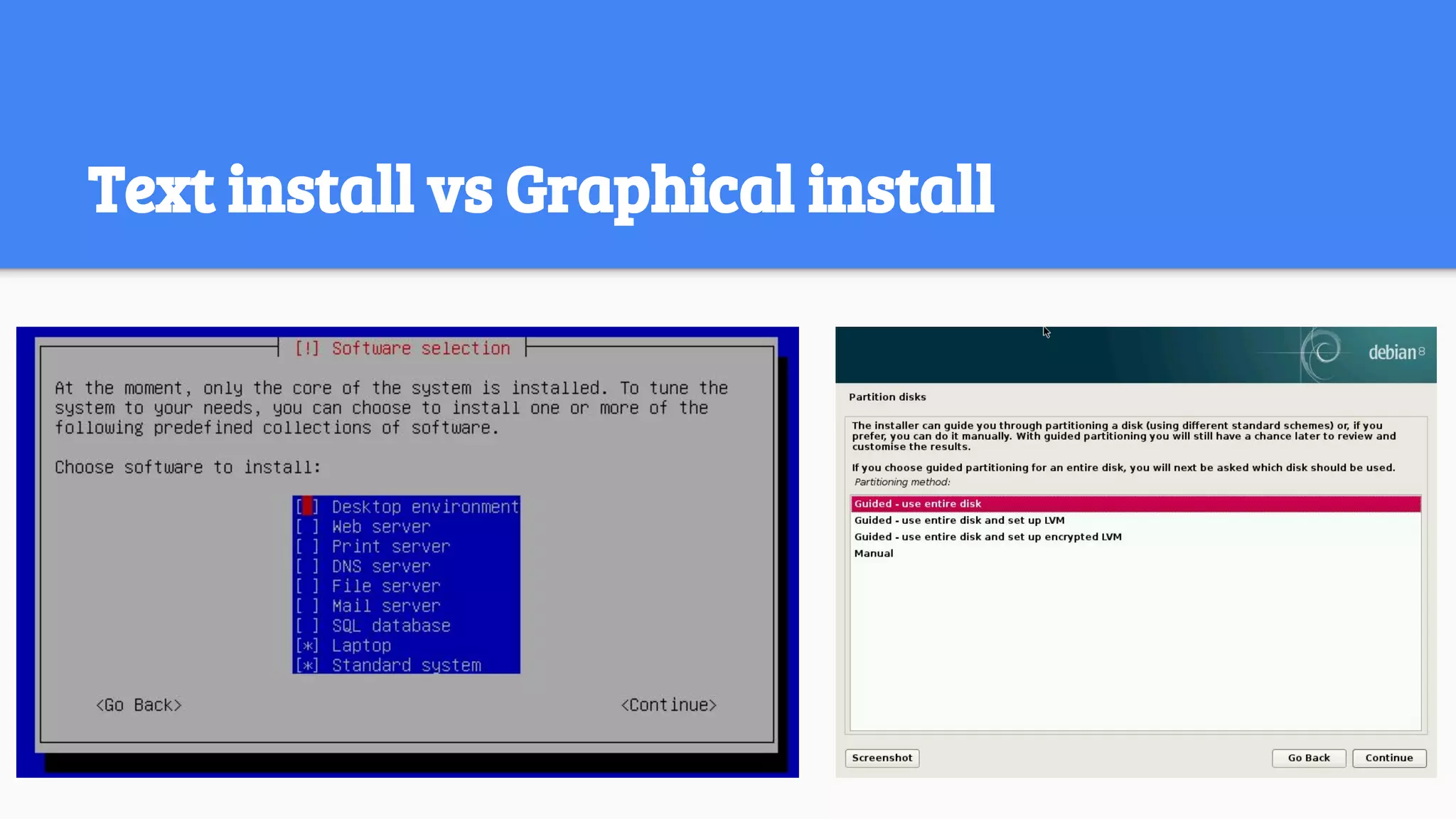 Text install vs Graphical install
 