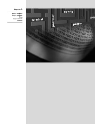 Keywords

Binary package
Source package
          dpkg
  dependencies
       conflict
 