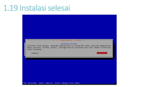 1.19 Instalasi selesai 
 