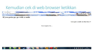 Kemudian cek di web browser ketikkan 
domain anda 
 